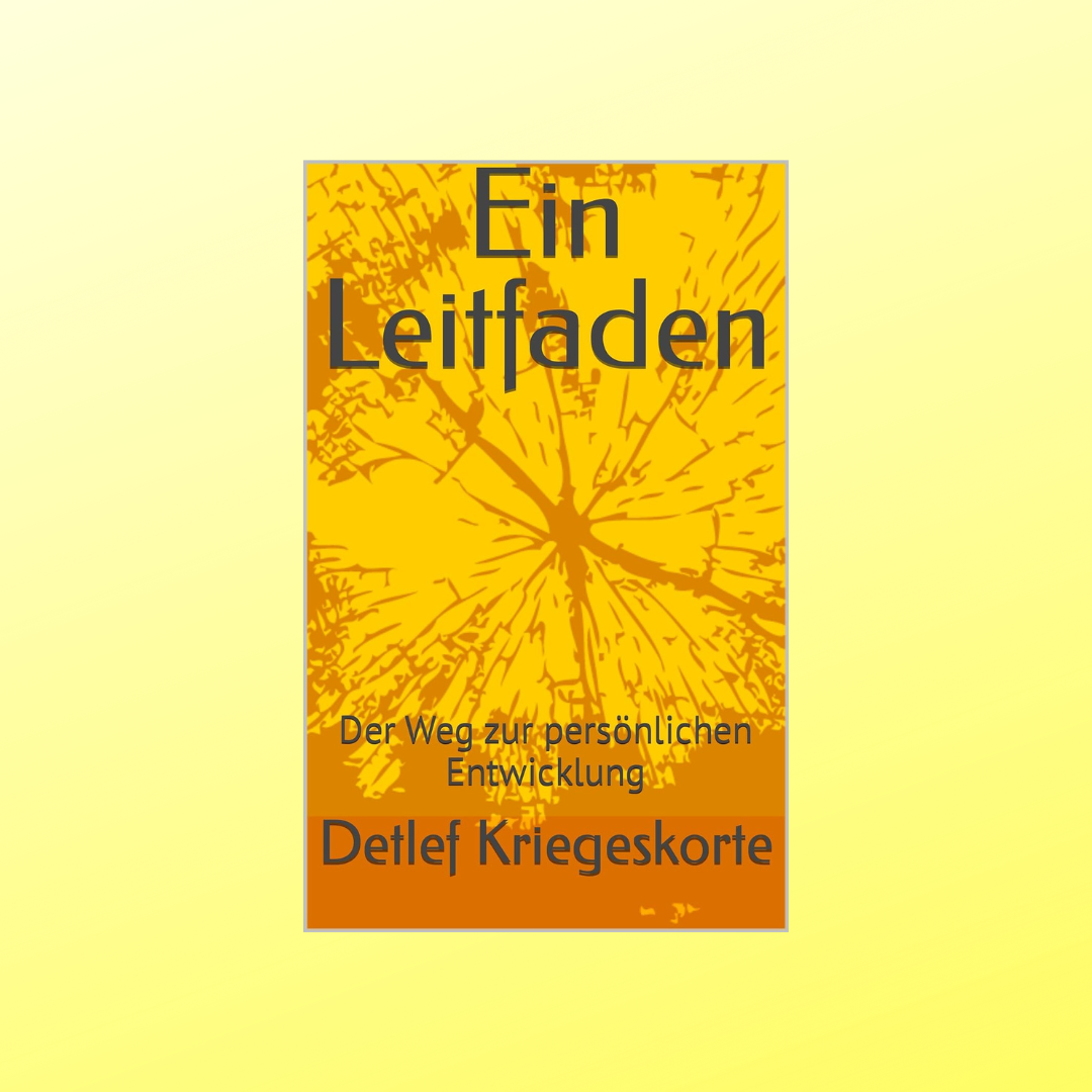 Cover: Ein Leitfaden � Der Weg zur pers&ouml;nlichen Entwicklung